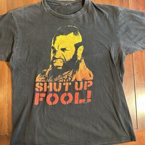 Mr T Shut Up Fool Graphic T Shirt 2010 no tag size M wrestling A team